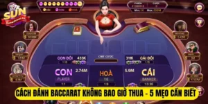 cách đánh baccarat không bao giờ thua