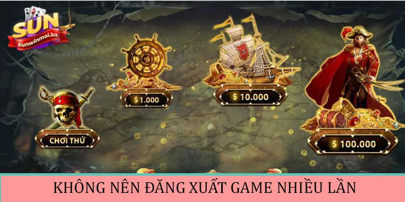 Tuyệt đối không nên đăng xuất game nhiều lần