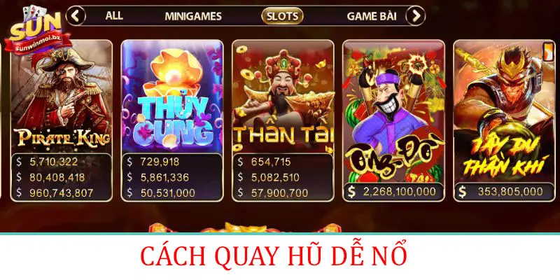 Những Cách Quay Hũ Dễ Nổ Từ Chia Sẻ Của Các Chuyên Gia