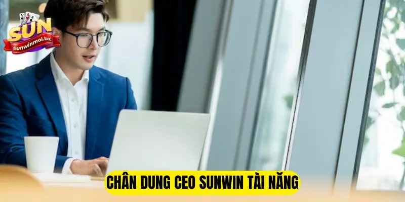 CEO Sunwin - Người Trao Sức Sống Mãnh Liệt Cho Cổng Game 1 Chân dung CEO Sunwin tài năng