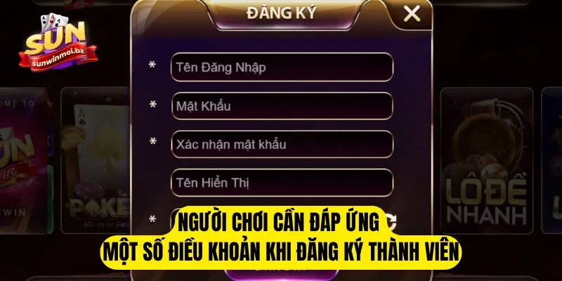 Điều Khoản Điều Kiện Sunwin - Quyền Và Trách Nhiệm Các Bên 2 Người chơi cần đáp ứng một số điều khoản khi đăng ký thành viên