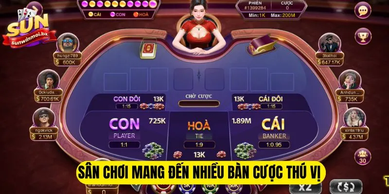 Sân chơi mang đến nhiều bàn cược thú vị 