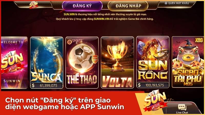 Chọn nút "Đăng ký" trên giao diện webgame hoặc APP Sunwin