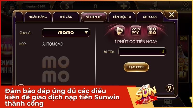 Đảm bảo đáp ứng đủ các điều kiện để giao dịch nạp tiền Sunwin thành công
