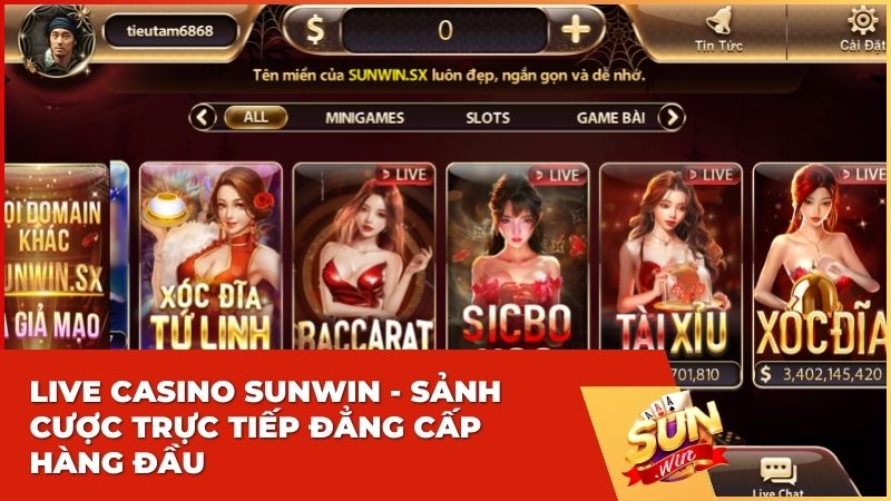 Live Casino Sunwin - Sảnh Cược Trực Tiếp Đẳng Cấp Hàng Đầu