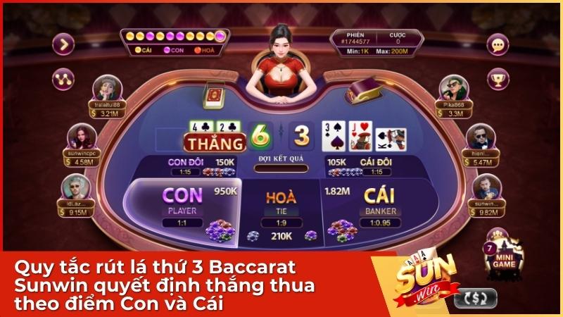 Quy tắc rút lá thứ 3 Baccarat Sunwin quyết định thắng thua theo điểm Con và Cái