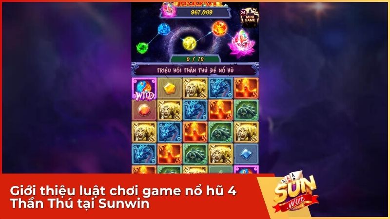 Giới thiệu luật chơi game nổ hũ 4 Thần Thú tại Sunwin