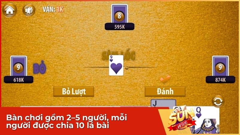 Bàn chơi game bài Sâm Lốc tại Sunwin gồm 2–5 người, mỗi người được chia 10 lá bài