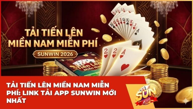tai tien len mien nam mien phi sunwin - Tải Tiến Lên Miền Nam Miễn Phí: Hướng Dẫn Cài Đặt & Trải Nghiệm Tại Sunwin 2025